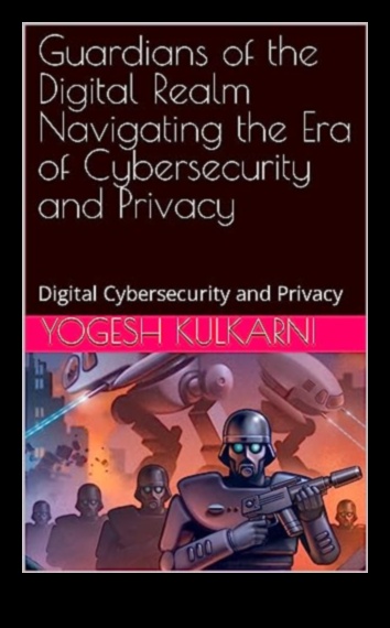 Guardians of the Virtual Gates Πλοηγώντας στο περίπλοκο τοπίο της κυβερνοασφάλειας 5 Guardians of the Virtual Gates: Navigating the Landscape of Cybersecurity